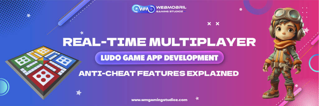 Real-Time Ludo Game App Development with Anti-Cheat